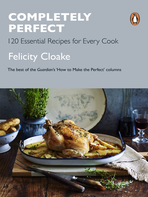 Title details for Completely Perfect by Felicity Cloake - Available